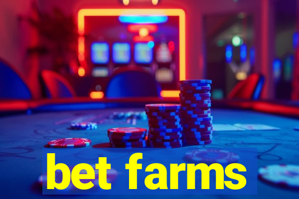 bet farms